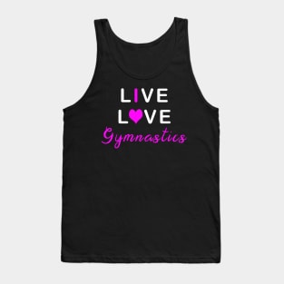 Live Love Gymnastics Tank Top